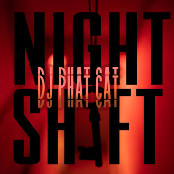 DJ Phat Cat - Night shift [CAT546955]